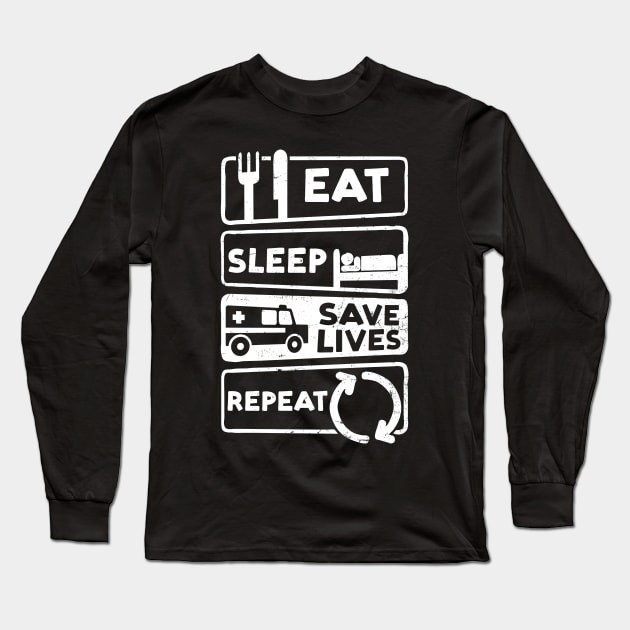 Paramedic Shirt | Eat Sleep Repeat Long Sleeve T-Shirt by Gawkclothing